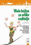 MALA KNJIGA ZA VELIKE RODITELJE - Zoran Milivojević | novaknjiga.com - Katalog prodavnica - Crna Gora