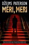 MERI, MERI - Džejms Paterson | novaknjiga.com - Katalog prodavnica - Crna Gora