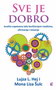 SVE JE DOBRO - Lujza L. Hej | novaknjiga.com - Katalog prodavnica - Crna Gora