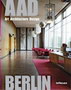 BERLIN AAD- ART, ARCHITECTURE, DESIGN - Grupa autora | novaknjiga.com - Katalog prodavnica - Crna Gora