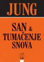SAN I TUMAČENJE SNOVA - Karl Gustav Jung | novaknjiga.com - Katalog prodavnica - Crna Gora