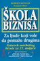 ŠKOLA BIZNISA - Robert Kiosaki | novaknjiga.com - Katalog prodavnica - Crna Gora