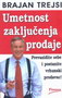 UMETNOST ZAKLJUČENJA PRODAJE - Brajan Trejsi | novaknjiga.com - Katalog prodavnica - Crna Gora