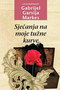 SJEĆANJA NA MOJE TUŽNE KURVE - Gabrijel Garsija Markes | novaknjiga.com - Katalog prodavnica - Crna Gora