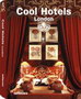 COOL HOTELS LONDON - Grupa autora | novaknjiga.com - Katalog prodavnica - Crna Gora