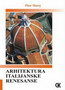 ARHITEKTURA ITALIJANSKE RENESANSE - Piter Marej | novaknjiga.com - Katalog prodavnica - Crna Gora
