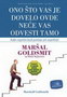 ONO ŠTO VAS JE DOVELO OVDE NEĆE VAS ODVESTI TAMO - Maršal Goldsmit | novaknjiga.com - Katalog prodavnica - Crna Gora