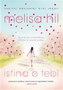 ISTINA O TEBI - Melisa Hil | novaknjiga.com - Katalog prodavnica - Crna Gora