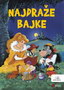 NAJDRAŽE BAJKE - Grupa autora | novaknjiga.com - Katalog prodavnica - Crna Gora