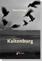 KALTENBURG - Marsel Bajer | novaknjiga.com - Katalog prodavnica - Crna Gora