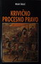 KRIVIČNO PROCESNO PRAVO - Milan Škulić | novaknjiga.com - Katalog prodavnica - Crna Gora