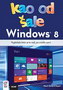 WINDOWS 8 KAO OD ŠALE - Mark Edward Soper | novaknjiga.com - Katalog prodavnica - Crna Gora