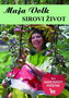 SIROV ŽIVOT - Maja Volk | novaknjiga.com - Katalog prodavnica - Crna Gora