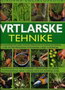 VRTLARSKE TEHNIKE - Grupa autora | novaknjiga.com - Katalog prodavnica - Crna Gora