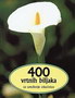 400 VRTNIH BILJAKA - Elvin Mcdonald | novaknjiga.com - Katalog prodavnica - Crna Gora