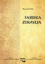 FABRIKA ZDRAVLJA - Kacudzo Niši | novaknjiga.com - Katalog prodavnica - Crna Gora