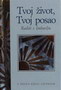TVOJ ŽIVOT TVOJ POSAO - Helen Eksli | novaknjiga.com - Katalog prodavnica - Crna Gora