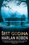 ŠEST GODINA - Harlan Koben | novaknjiga.com - Katalog prodavnica - Crna Gora
