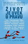 ŽIVOT JE UVEK U PRAVU - Grupa autora | novaknjiga.com - Katalog prodavnica - Crna Gora
