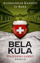 BELA KULA - Aleksandar Radović, Iv Bone | novaknjiga.com - Katalog prodavnica - Crna Gora