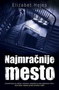 NAJMRAČNIJE MESTO - Elizabet Hejns | novaknjiga.com - Katalog prodavnica - Crna Gora