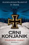 CRNI KONJANIK - Aleksandar Radović, Iv Bone | novaknjiga.com - Katalog prodavnica - Crna Gora
