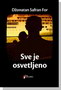 SVE JE OSVETLJENO - Džonatan Safran For | novaknjiga.com - Katalog prodavnica - Crna Gora