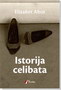 ISTORIJA CELIBATA - Elizabet Abot | novaknjiga.com - Katalog prodavnica - Crna Gora