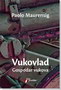 VUKOVLAD - Paolo Maurensig | novaknjiga.com - Katalog prodavnica - Crna Gora