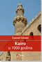 KAIRO U 1000 GODINA - Gamal Gitani | novaknjiga.com - Katalog prodavnica - Crna Gora