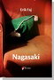 NAGASAKI - Erik Faj | novaknjiga.com - Katalog prodavnica - Crna Gora