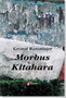 MORBUS KITAHARA - Kristof Ransmajer | novaknjiga.com - Katalog prodavnica - Crna Gora