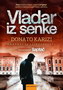 VLADAR IZ SENKE - Donato Karizi | novaknjiga.com - Katalog prodavnica - Crna Gora
