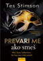 PREVARI ME AKO SMEŠ - Tes Stimson | novaknjiga.com - Katalog prodavnica - Crna Gora