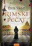 RIMSKI PEČAT - Erik Valc | novaknjiga.com - Katalog prodavnica - Crna Gora