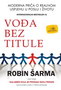 VOđA BEZ TITULE - Robin Šarma | novaknjiga.com - Katalog prodavnica - Crna Gora