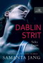 DABLIN STRIT - Samanta Jang | novaknjiga.com - Katalog prodavnica - Crna Gora