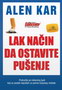 LAK NAČIN DA OSTAVITE PUŠENJE - Alen Kar | novaknjiga.com - Katalog prodavnica - Crna Gora