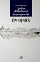DVOJNIK - Fjodor Mihajlovič Dostojevski | novaknjiga.com - Katalog prodavnica - Crna Gora