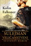 SULEJMAN VELIČANSTVENI - Kolin Falkoner | novaknjiga.com - Katalog prodavnica - Crna Gora