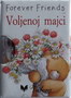 VOLJENOJ MAJCI - Helen Exley | novaknjiga.com - Katalog prodavnica - Crna Gora
