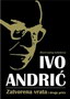 ZATVORENA VRATA I DRUGE PRIČE - Ivo Andrić | novaknjiga.com - Katalog prodavnica - Crna Gora