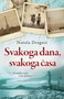 SVAKOGA DANA SVAKOGA ČASA - Nataša Draganić | novaknjiga.com - Katalog prodavnica - Crna Gora