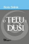 O TELU I DUŠI - Boris Sirilnik | novaknjiga.com - Katalog prodavnica - Crna Gora