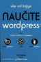 NAUČITE WORDPRES - Grupa autora | novaknjiga.com - Katalog prodavnica - Crna Gora