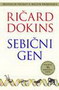 SEBIČNI GEN - Ričard Dokins | novaknjiga.com - Katalog prodavnica - Crna Gora