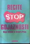 RECITE GOJAZNOSTI STOP - Grupa autora  | novaknjiga.com - Katalog prodavnica - Crna Gora