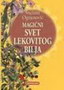 MAGICNI SVET LEKOVITOG BILJA - Snežana Ognjenović | novaknjiga.com - Katalog prodavnica - Crna Gora