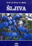 ŠLJIVA - Petar Mišić | novaknjiga.com - Katalog prodavnica - Crna Gora