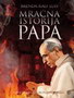 MRAČNA ISTORIJA PAPA - Grupa autora | novaknjiga.com - Katalog prodavnica - Crna Gora